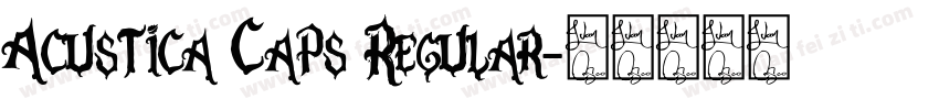 Acustica Caps Regular字体转换